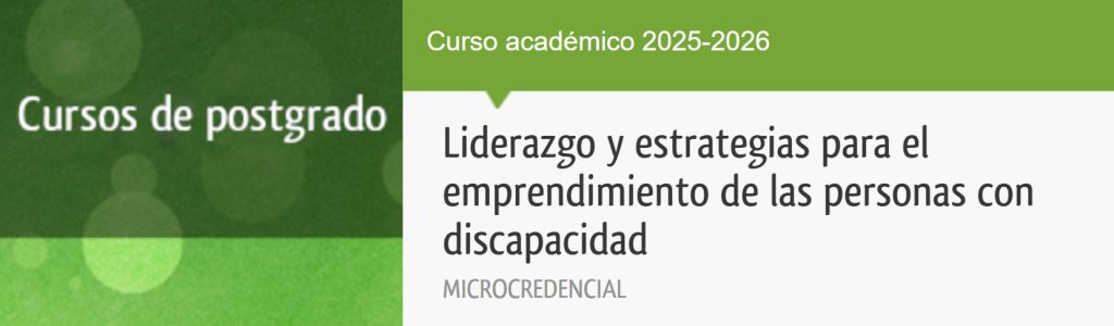 Abierto el plazo de inscripción: Microcredencial en Liderazgo y Emprendimiento para Personas con Discapacidad